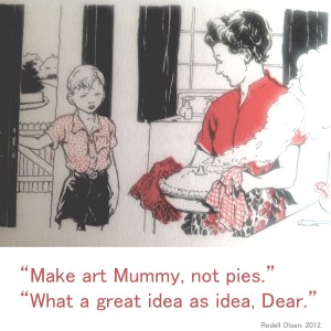 make art mummy not pies redellolsen